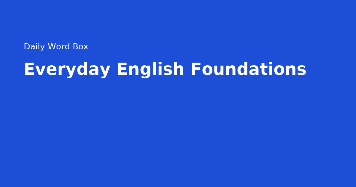 Everyday English Foundations — guided English learning path