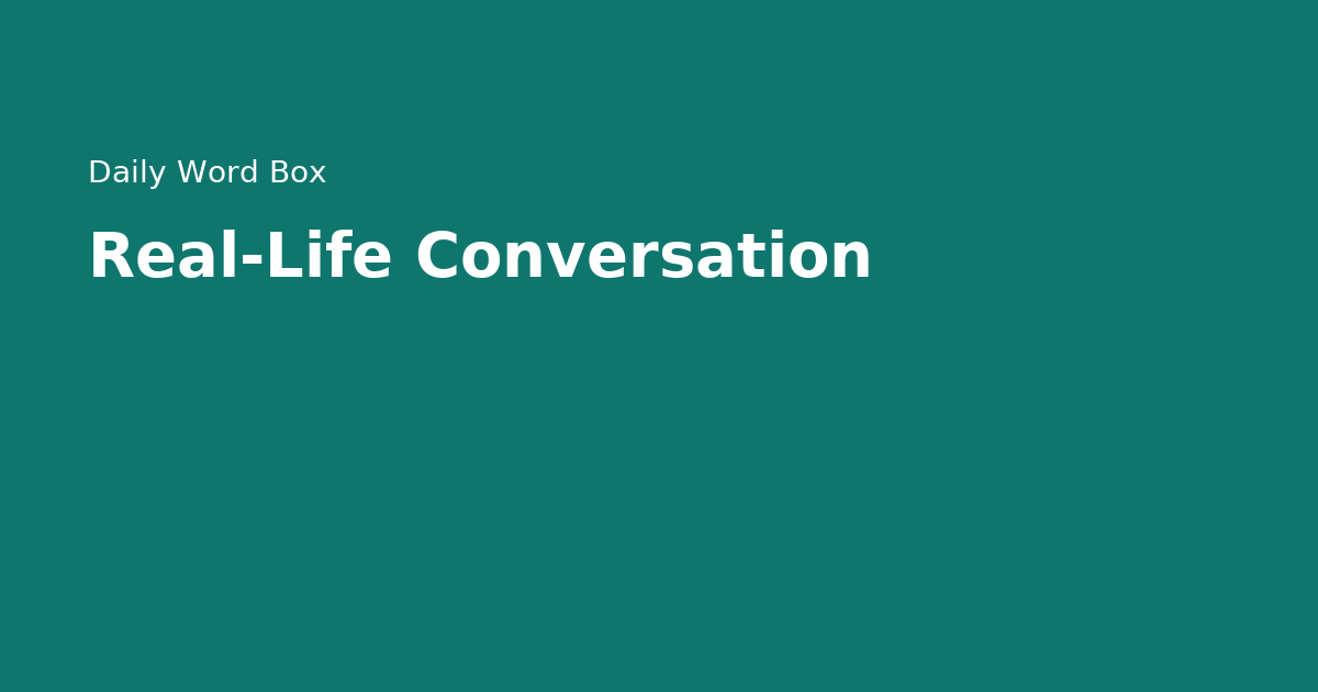 Real-Life Conversation — guided English learning path