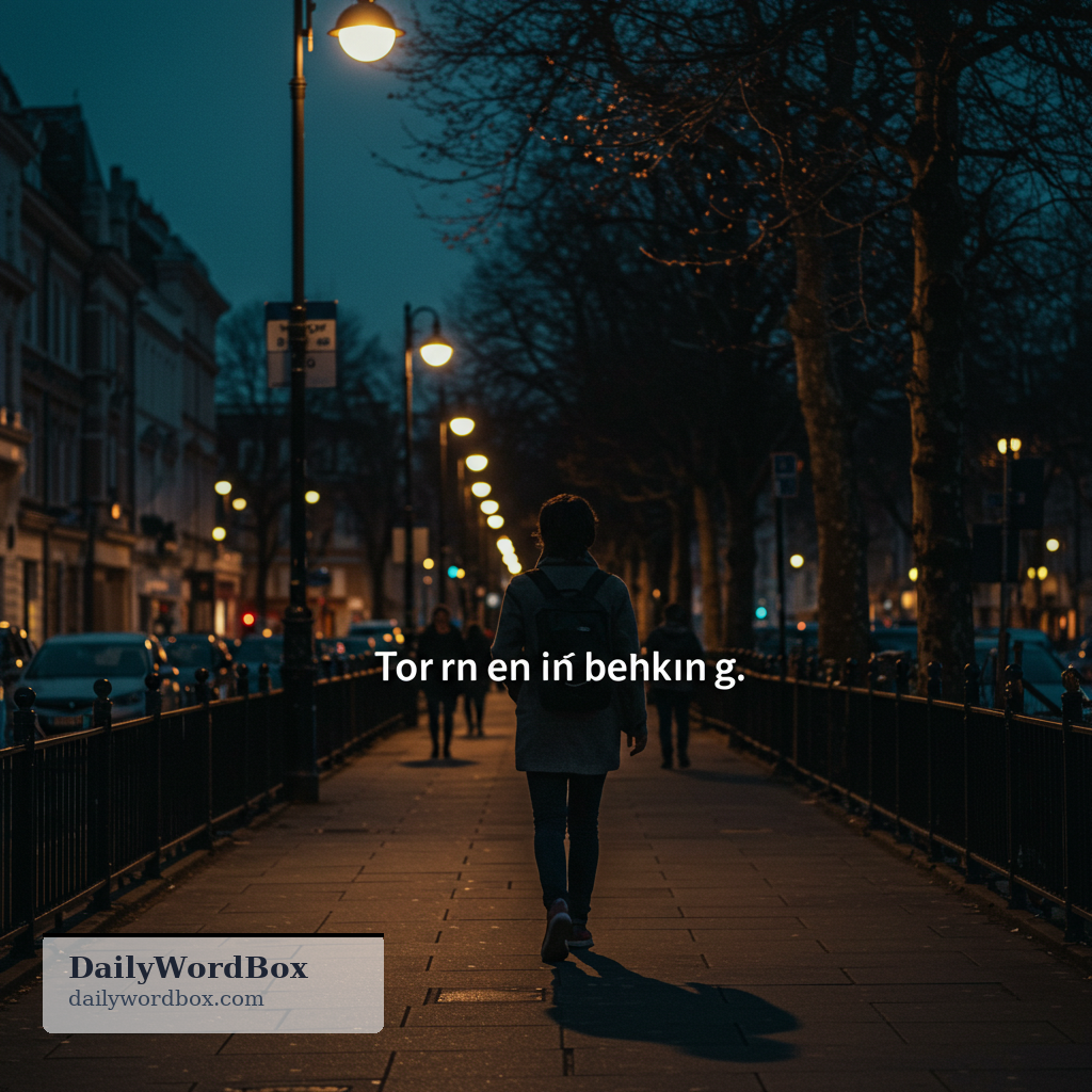look back: to turn your head or eyes to see what is behind you
